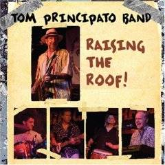 Tom Principato : Raising The Roof!